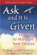 Ask and It Is Given:  Learning to Manifest Your Desires